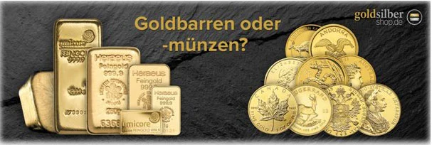 Goldbarren oder Goldmünzen