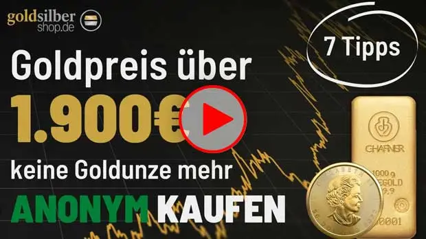 Goldpreis über 1,900€ keine Goldunze mehr anonym kaufen