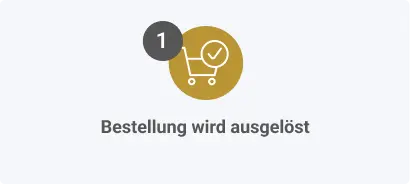  Bestellung wird ausgelöst