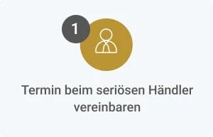 Termin beim seriösen Händler vereinbaren