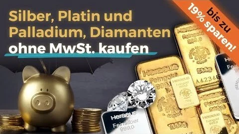 Edelmetalle ohne Mehrwertsteuer kaufen